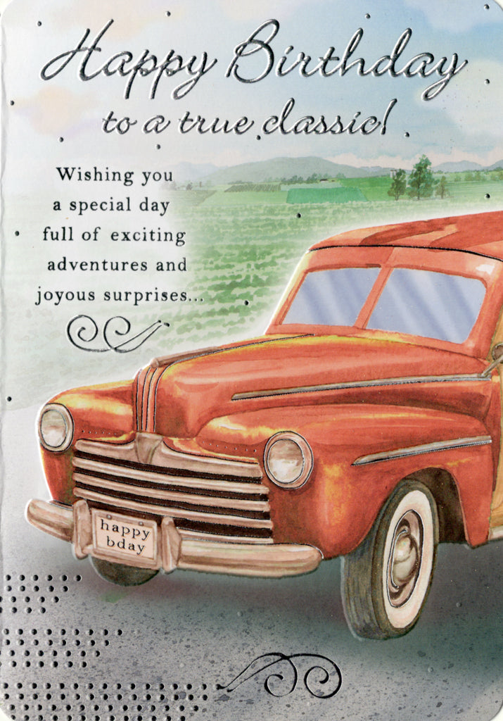 Classic car themed MALE birthday greeting card. Inside: ...and hoping that you have a birthday as specials as you are. Retail $3.99 | 8373 | 255364