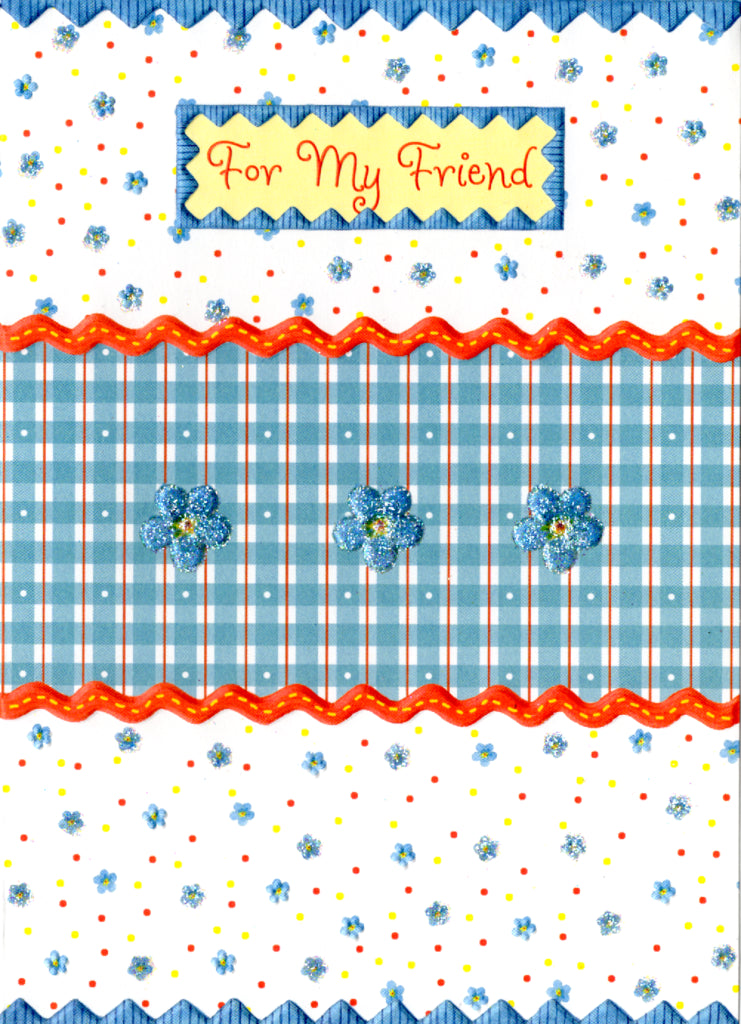 Blue flowers blue plaid and ric-rac embellish the embossed die cut friend birthday greeting card by Carol Wilson Inside: There will always be a special place in my heart for you. Retail $3.50 | CG1440 | 255708