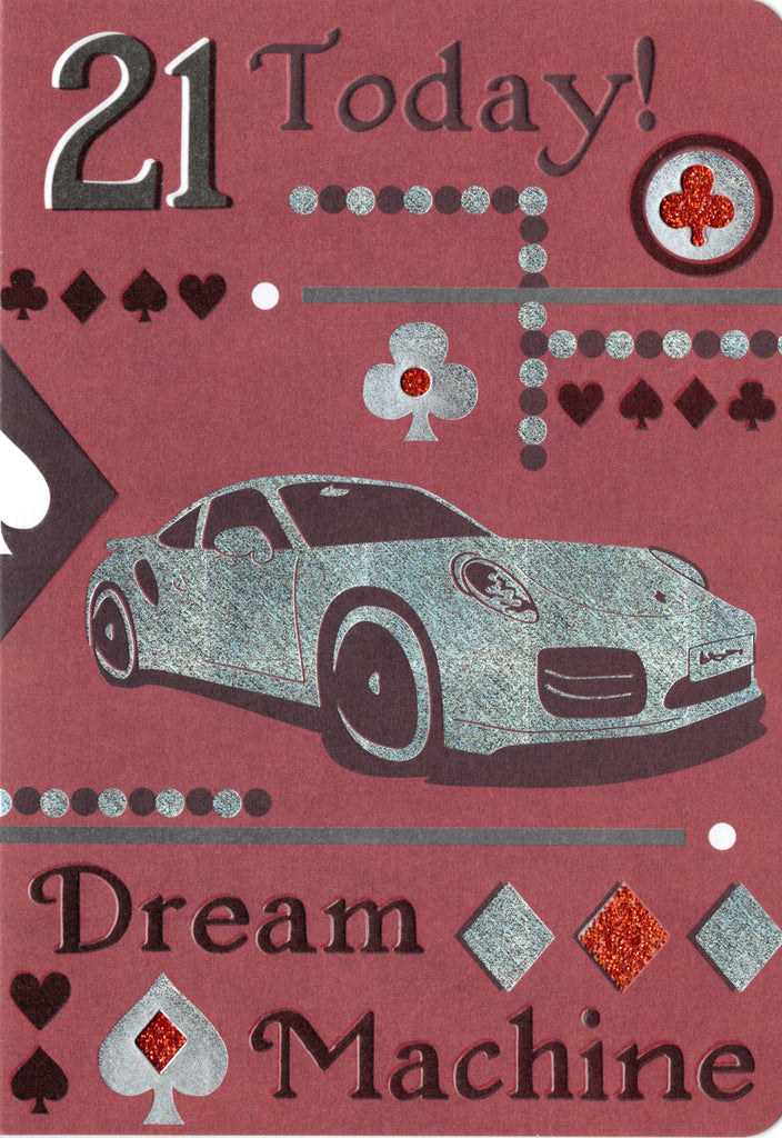 Dream machine- 21st age male birthday card. Retail $4.49. Inside: Have a great birthday! | 5608 | 255769