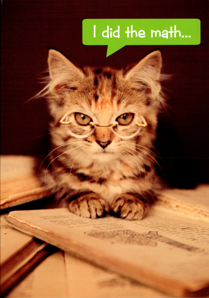 Quirky Critters- Cat with glasses- General Birthday. Retail $2.99 Inside: We can't afford the dog. Happy Birthday human. 5x7 Greeting Card | 7448 | 256151