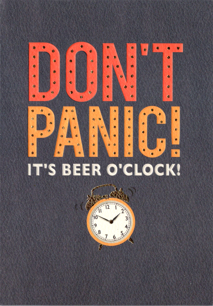 Pigment Productions Dont Panic Humor Birthday Card. Retail $2.99 Inside: Cheers to you on your Birthday! | 5376 | 256201