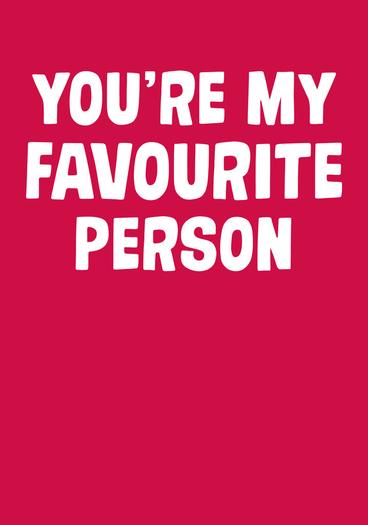 Dean Morris You're My Favourite Person Funny Valentine's Day Greeting Card 5x7 DMV98 | 259696