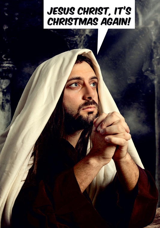 Dean Morris Jesus Christ Christmas Again Funny Greeting Card 5x7 DMX257 | 259892
