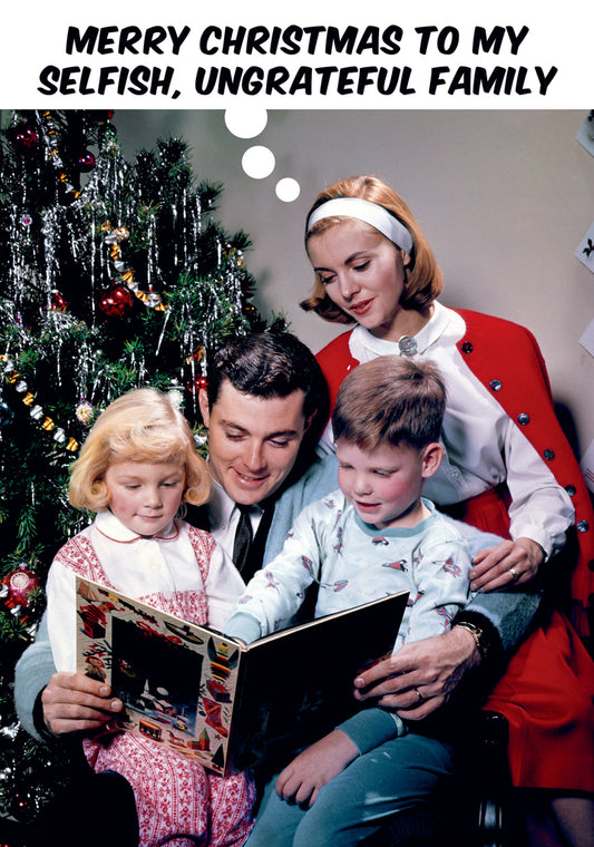 Dean Morris Selfish Ungrateful Family Funny Christmas Greeting Card 5x7 DMX276 | 259908