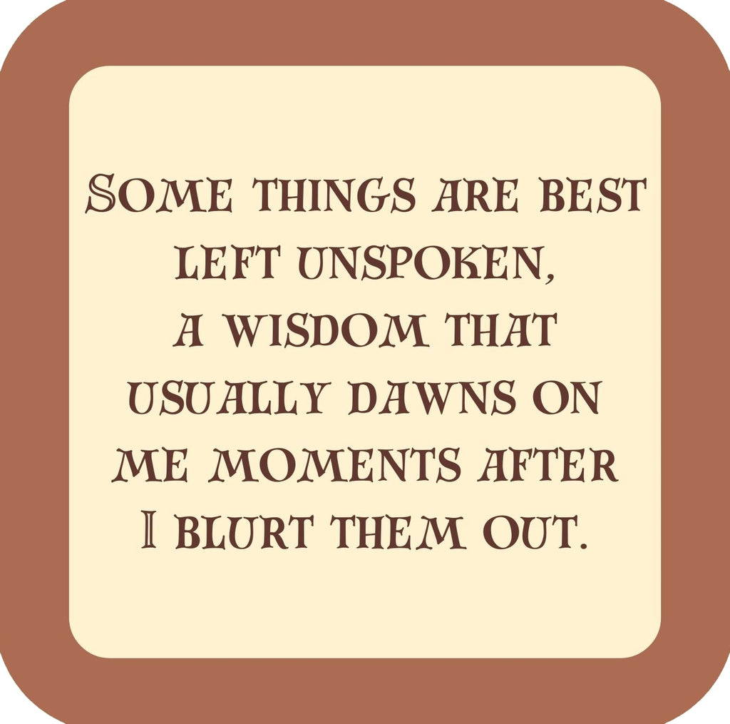 Some Things Are Best Left Unspoken Premium Drink Coaster Resin With Cork Backing | 58506 | 260181 260181