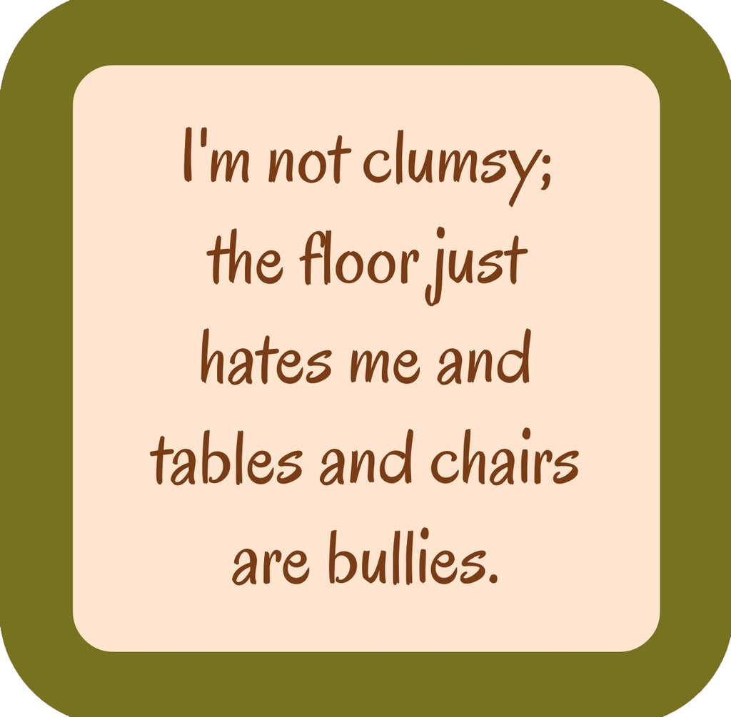 Im Not Clumsy Premium Drink Coaster Resin With Cork Backing | 58514 | 260189 260189