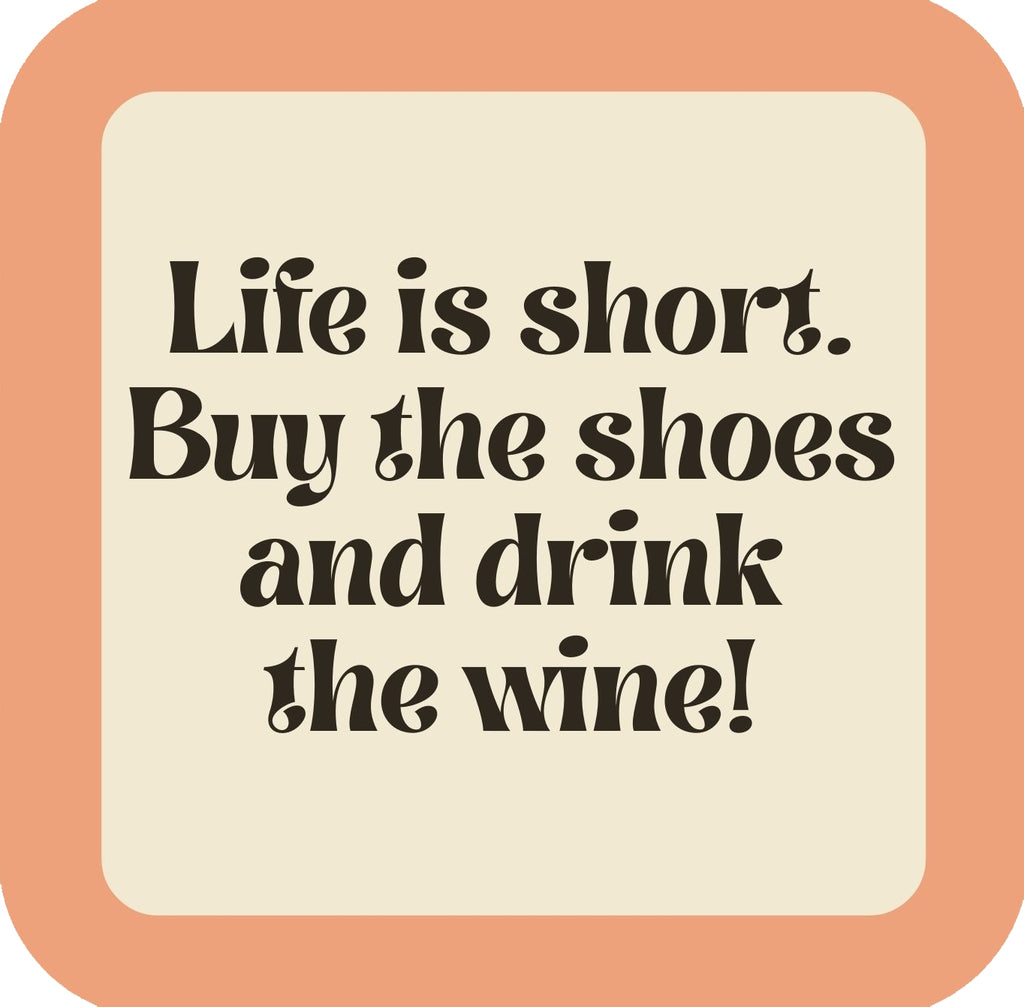 Life Is Short Drink The Wine Premium Drink Coaster Resin With Cork Backing | 58525 | 260200 260200
