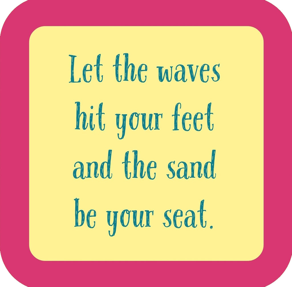 Let The Waves Hit Your Feet And The Sand Be Your Seat Premium Drink Coaster Resin With Cork Backing | 58580 | 260255 260255
