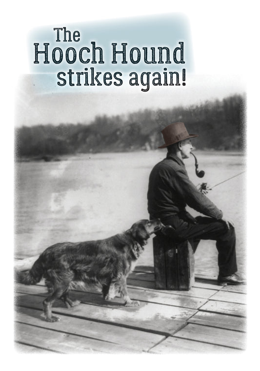 Hooch Hound Strikes Again Man Fishing With His Dog Vintage Photo Birthday Greeting Card 5x7 | 2009 | 260465