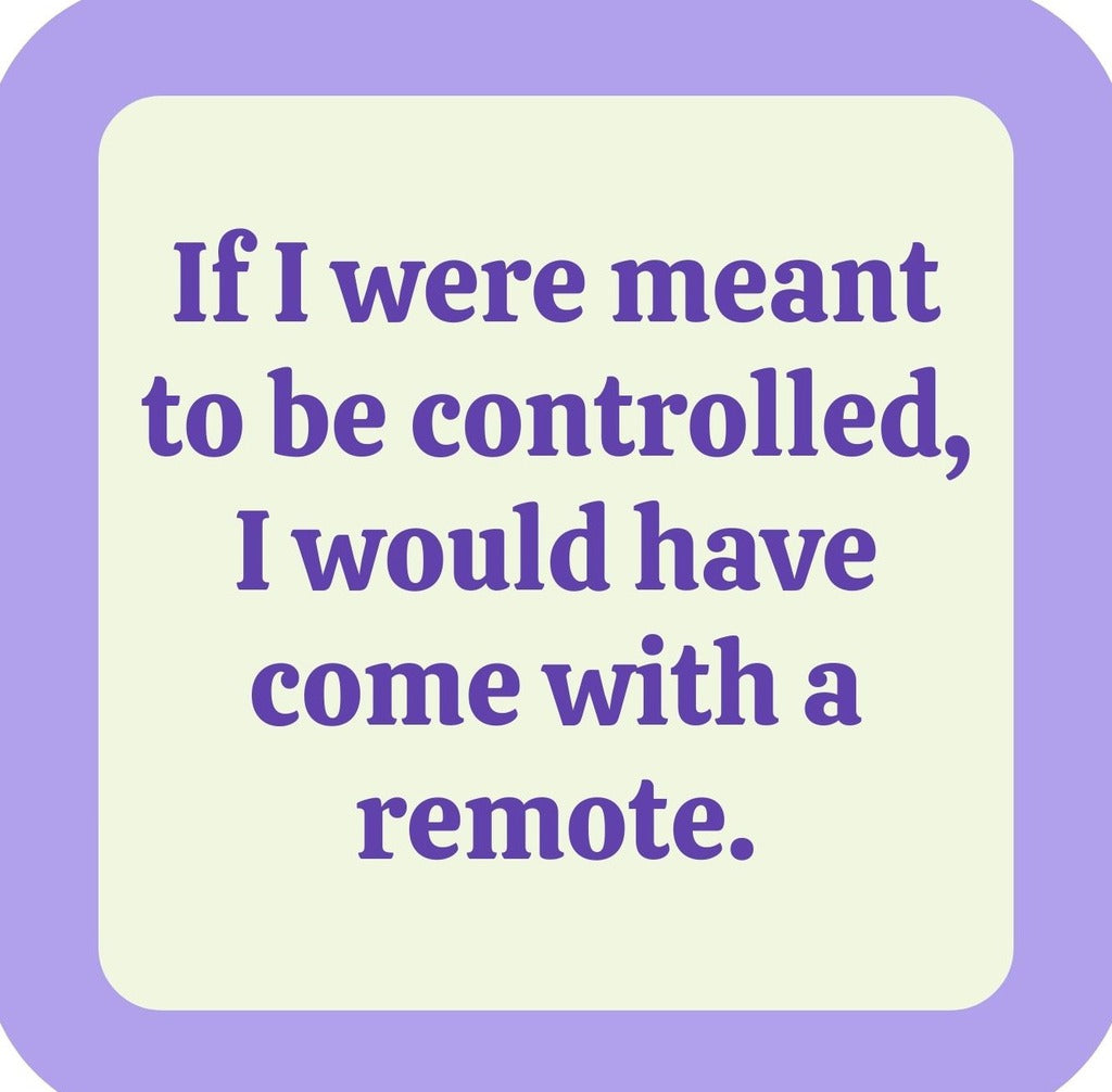 Meant To Be Controlled Premium Drink Coaster Resin With Cork Backing | 2390 | 261834 261834