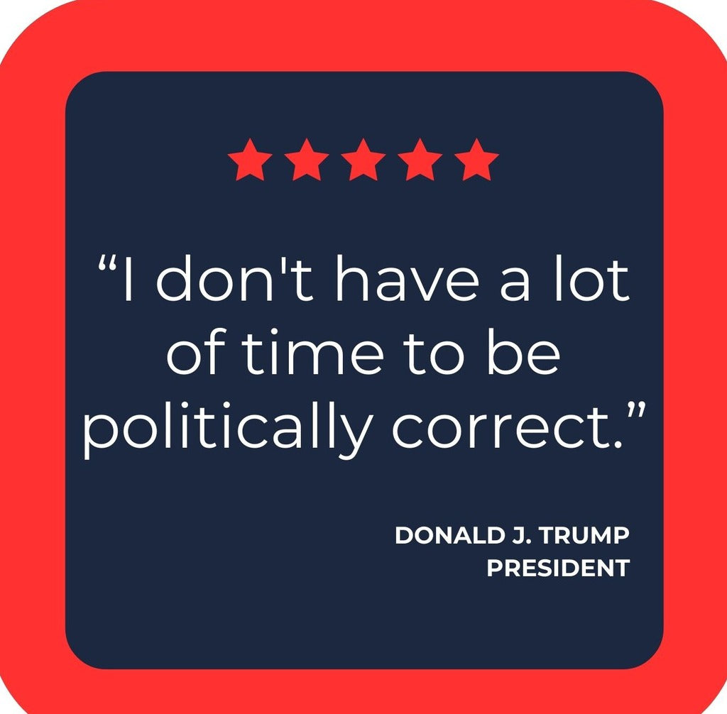 Donald J Trump MAGA Make America Great Again Politically Correct Quote Premium Drink Coaster Resin With Cork Backing | 2414 | 261858 261858