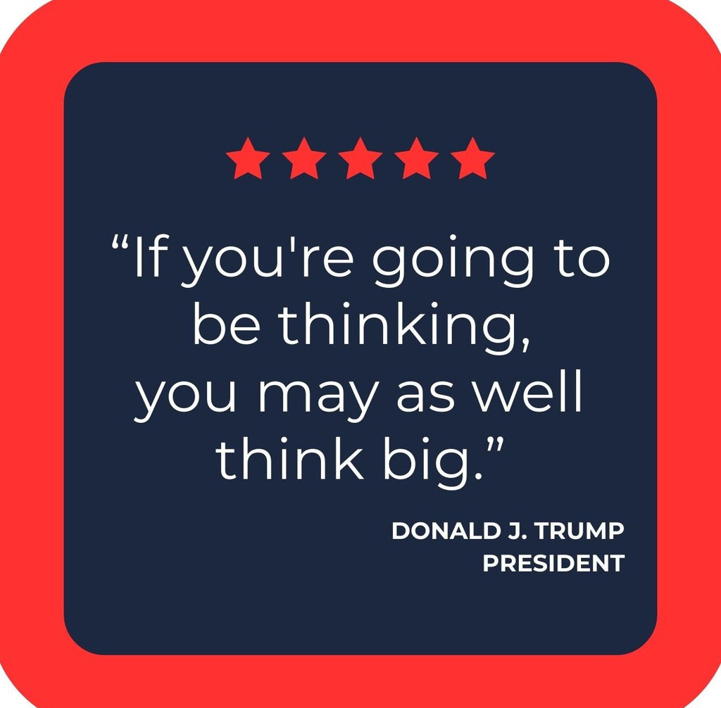 Donald J Trump MAGA Make America Great Again Think Big Quote Premium Drink Coaster Resin With Cork Backing | 2416 | 261860 261860