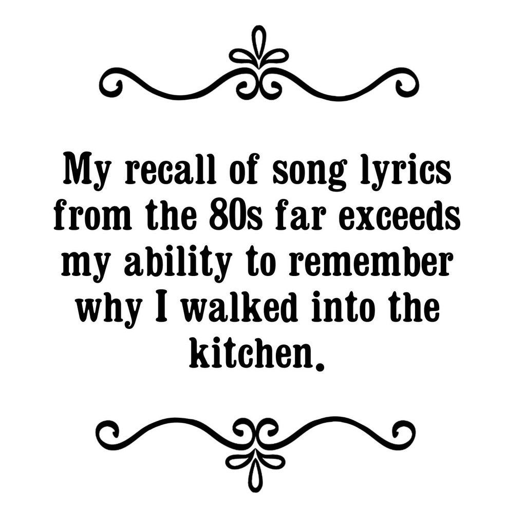 GGZ142 My Recall Of Song Lyrics From The 80s Far Exceeds My Ability To Remember Why I Walked Into The Kitchen Premium Drink Coaster Resin With Cork Backing | 2459 | 262582 262582