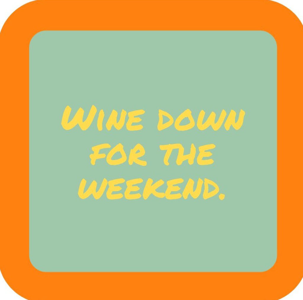 Wine Down For The Weekend Premium Drink Coaster Resin With Cork Backing 265456 SSC1945 265456