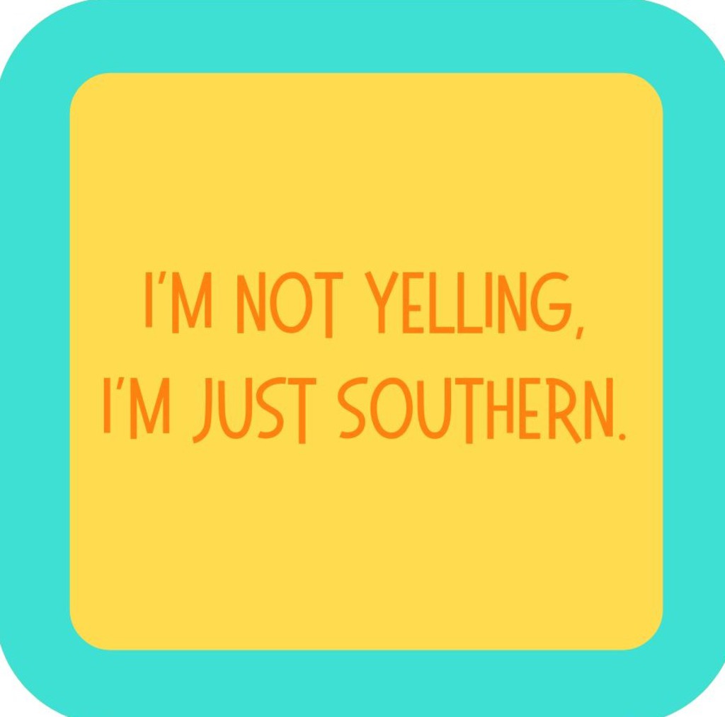 Im Not Yelling Im Just Southern Premium Drink Coaster Resin With Cork Backing 265459 SSC1948 265459