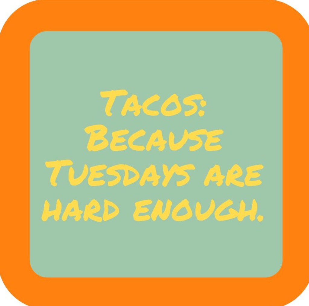 Tacos Because Tuesdays Are Hard Enough Premium Drink Coaster Resin With Cork Backing 265467 SSC1956 265467