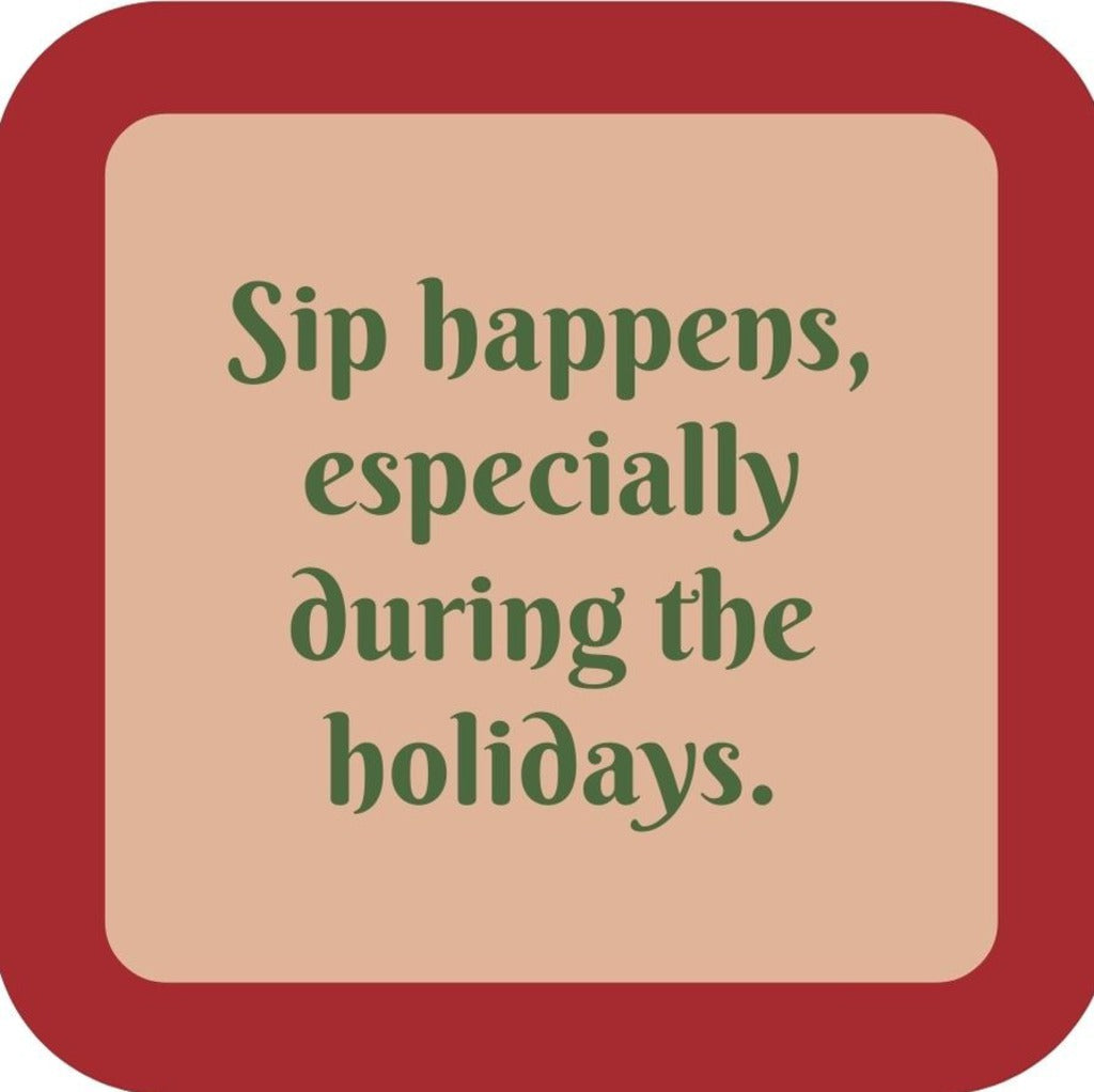 Sip Happens Especially During The Holidays Premium Drink Coaster Resin With Cork Backing 265537 SSC2025 265537