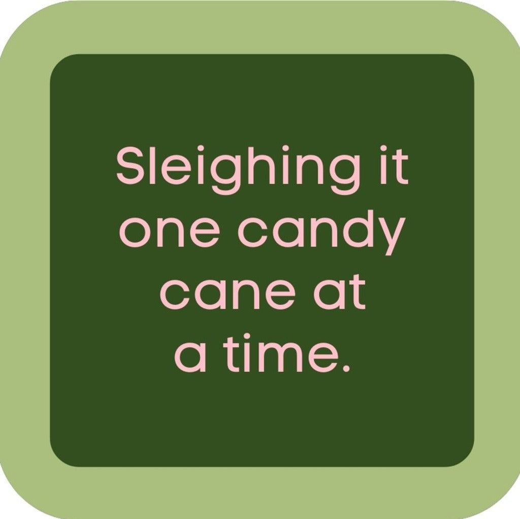 Sleighing It One Candy Cane At A Time Holiday Premium Drink Coaster Resin With Cork Backing 265540 SSC2028 265540