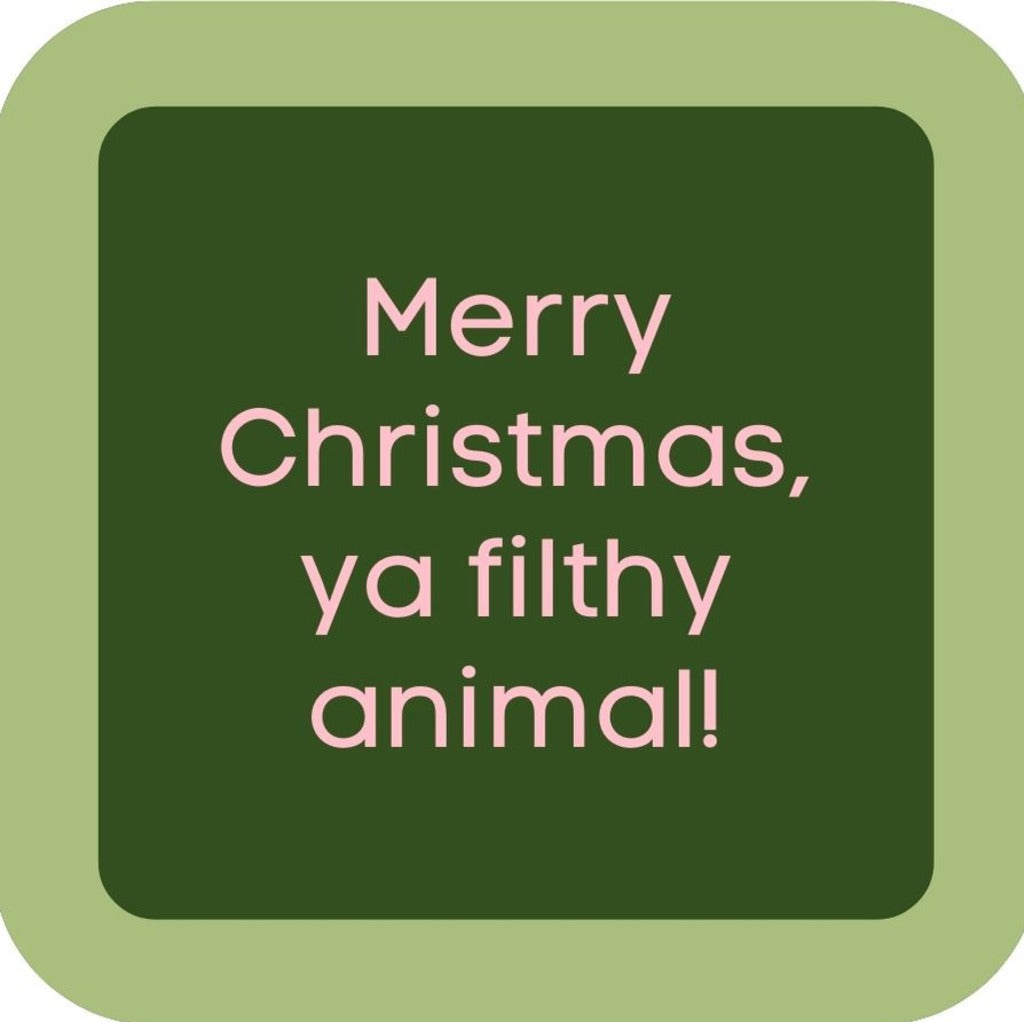 Merry Christmas Ya Filthy Animal Holiday Premium Drink Coaster Resin With Cork Backing 265555 SSC2043 265555