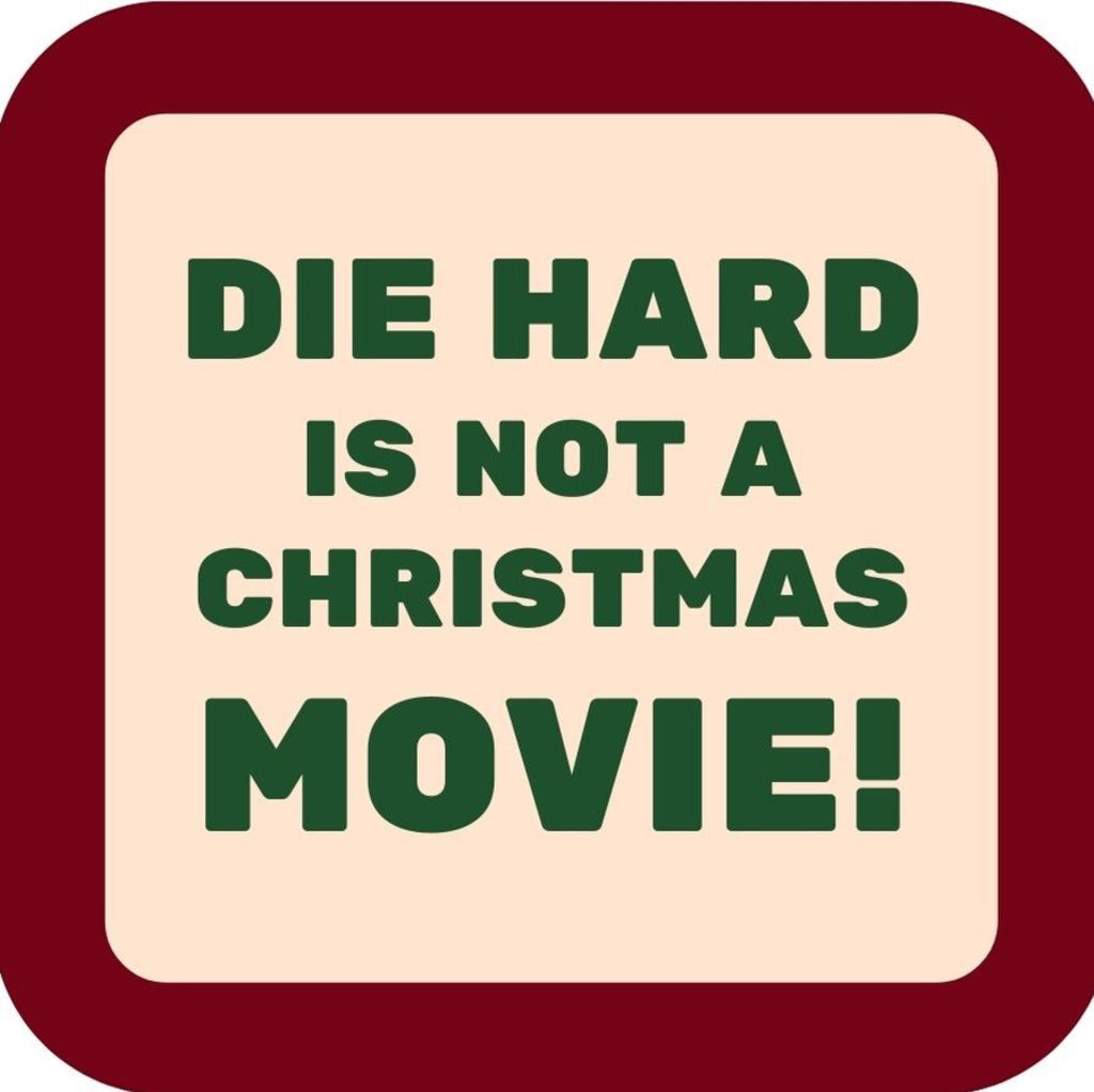 Die Hard Is Not A Christmas Movie Holiday Premium Drink Coaster Resin With Cork Backing 265561 SSC2049 265561