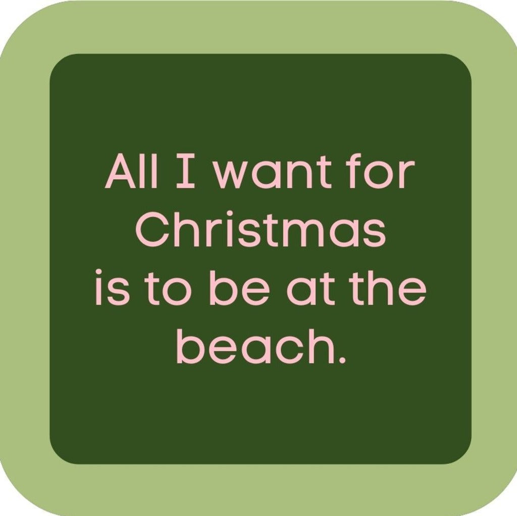 All I Want For Christmas Is To Be At The Beach Holiday Premium Drink Coaster Resin With Cork Backing 265605 SSC2093 265605
