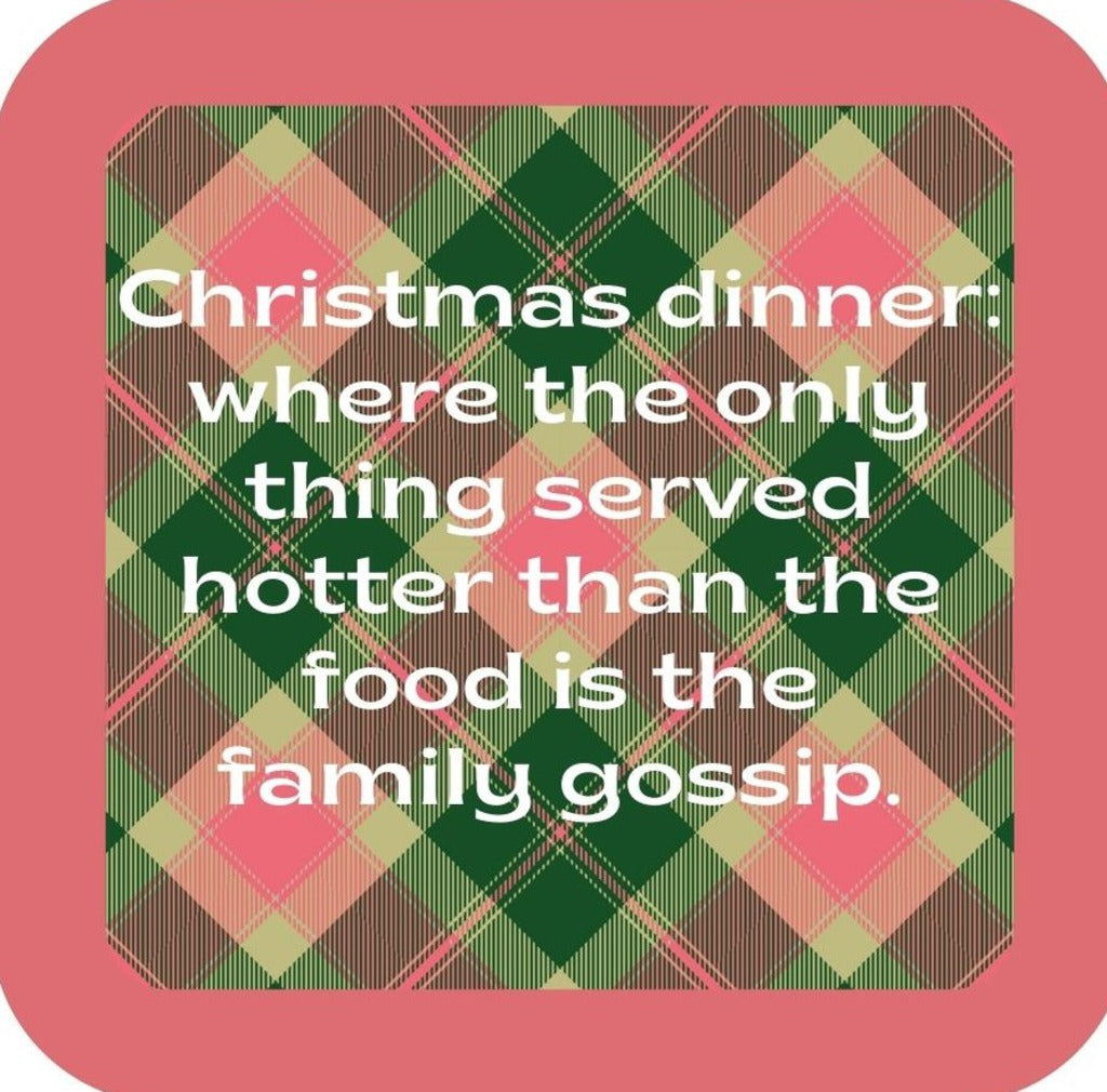 Christmas Dinner Is Where The Only Thing Served Hotter Than The Food Is The Family Gossip Holiday Premium Drink Coaster Resin With Cork Backing 265613 SSC2101 265613