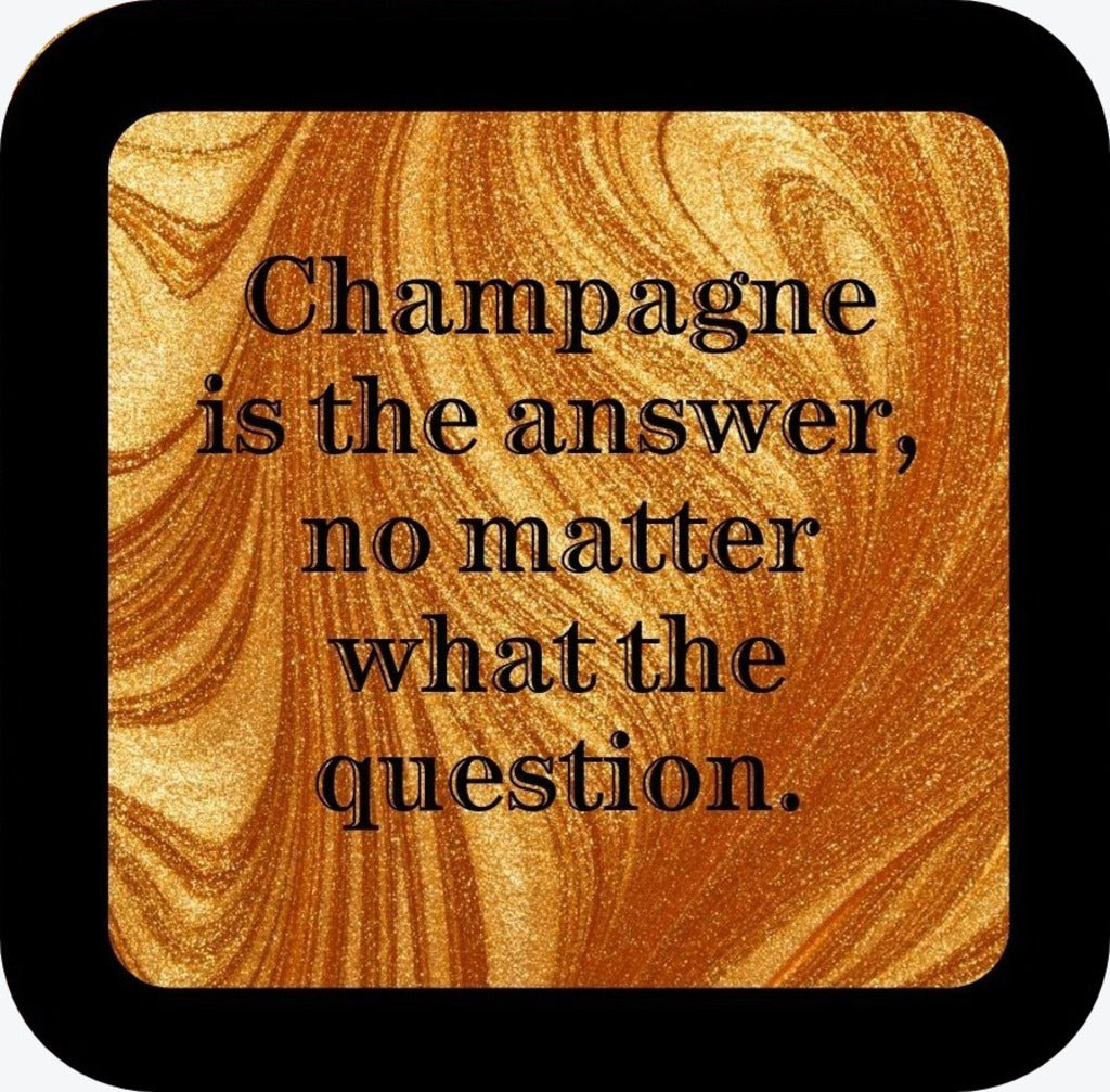 Champagne Is The Answer No Matter What The Question New Years Holiday Premium Drink Coaster Resin With Cork Backing 265616 SSC2104 265616