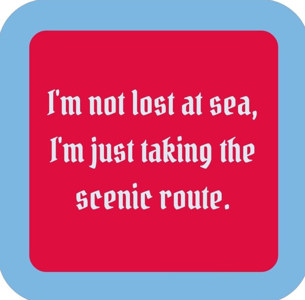 Im Not Lost At Sea Im Just Taking The Scenic Route Premium Drink Coaster Resin With Cork Backing 265624 SSC2112 265624