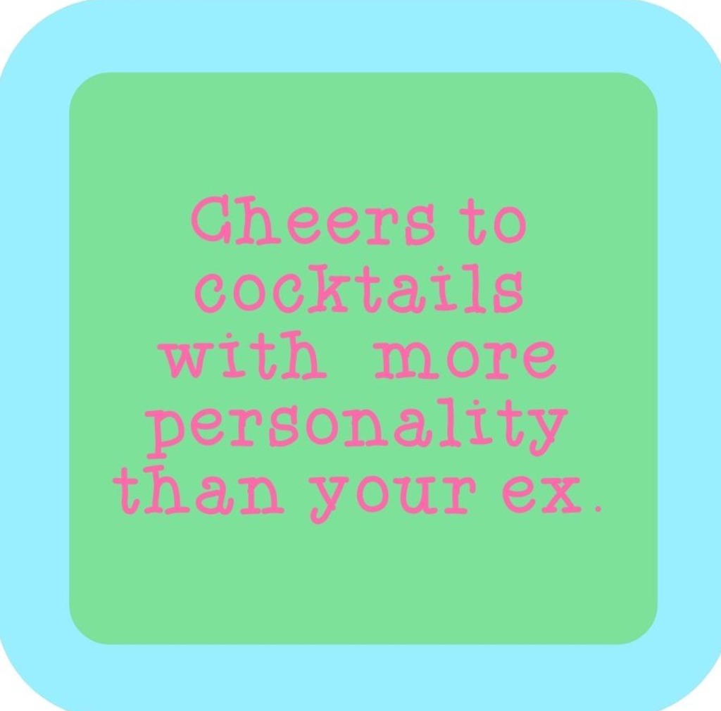 Cheers To Cocktails With More Personality Than Your Ex Premium Drink Coaster Resin With Cork Backing 265668 SSC2156 265668