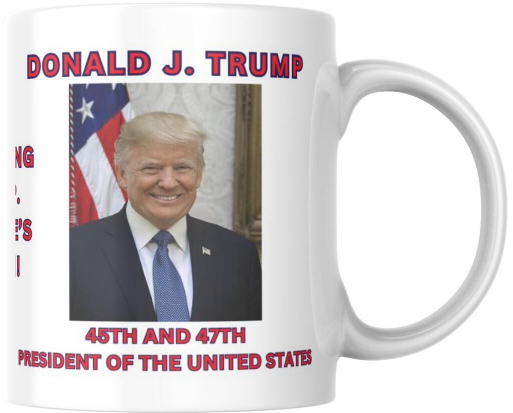 Donald Trump Presidential Inauguration 45 47 Second Time Charm Ceramic Coffee Mug 12 oz 267620