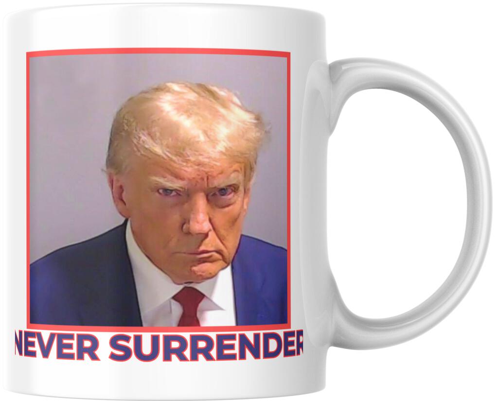 Donald Trump Presidential Mugshot Never Surrender 45 47 Ceramic Coffee