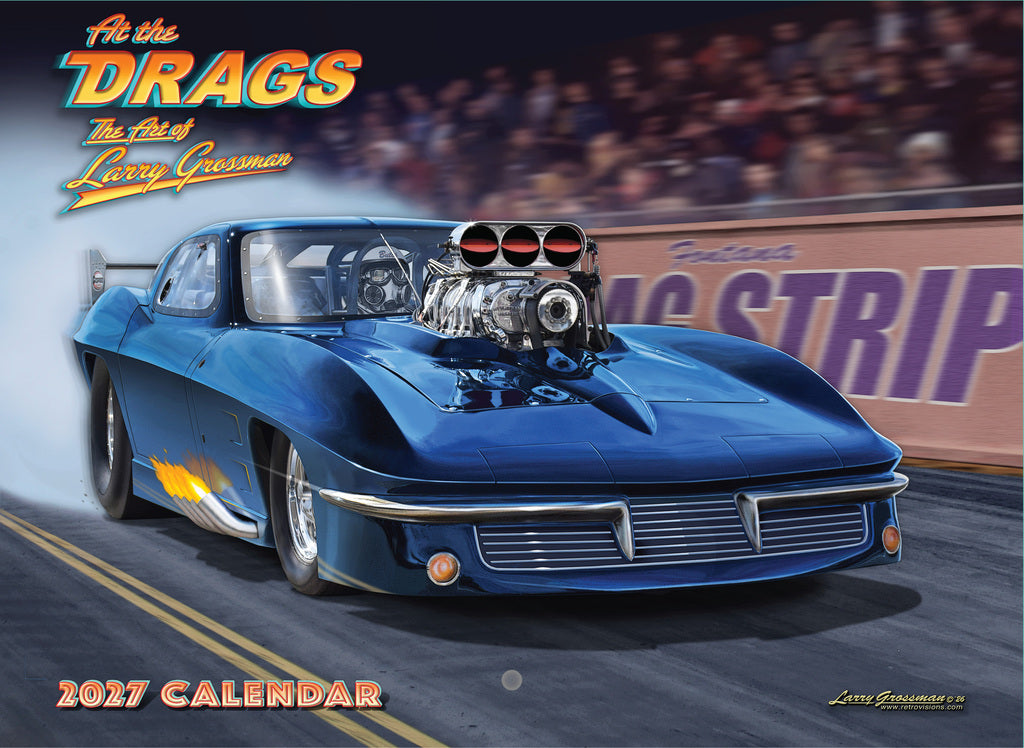 Dragstrip Memories Calendar 2027 Wall Monthly Larry Grossman | American Made In The USA 270356