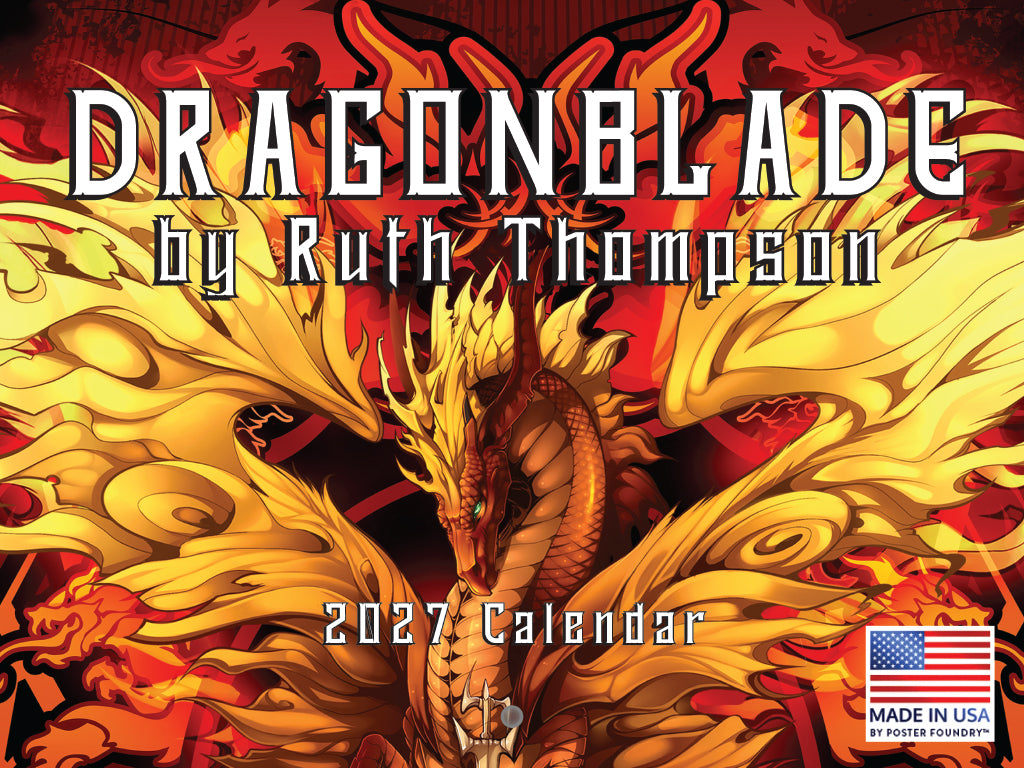Dragon Calendar 2027 Dragonblade by Ruth Thompson Monthly Wall Calender 12 Month | American Made In The USA 270406