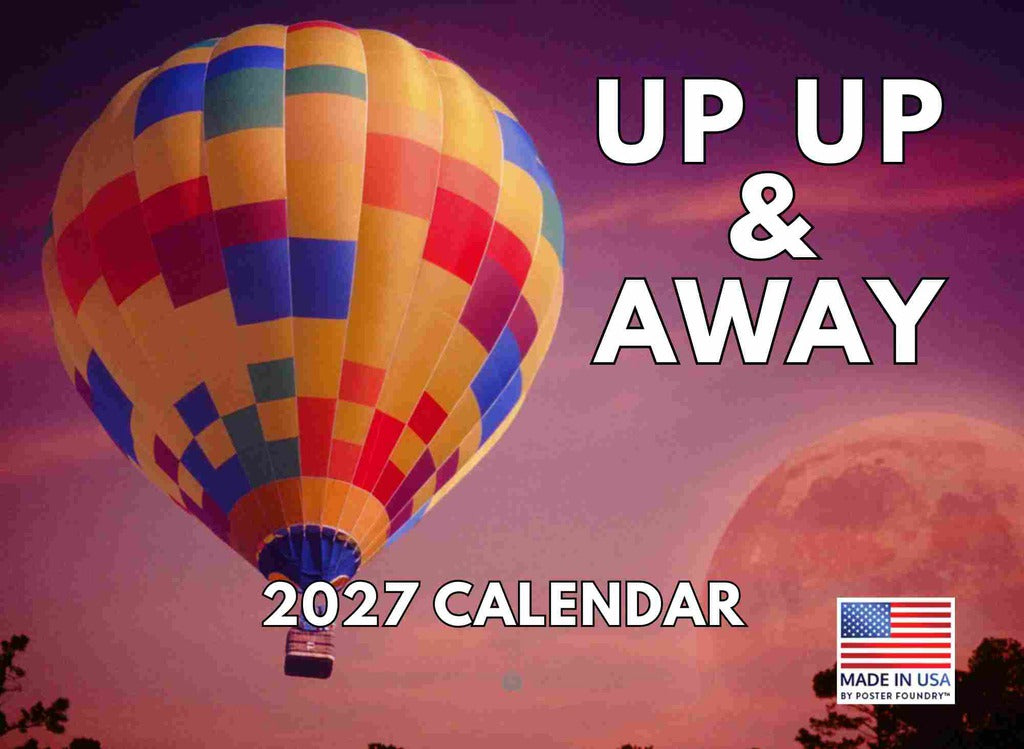 Up Up And Away Hot Air Balloon Calendar 2027 Monthly Wall Calender 12 Month | American Made In The USA 274595