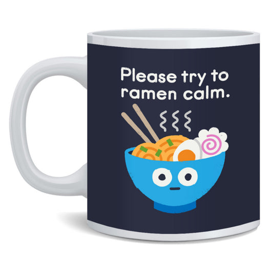 Please Try To Ramen Calm Funny Noodles Coffee Mug 12oz 186374