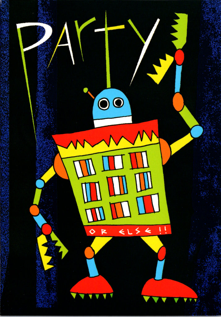 Party robot- General Kids Birthday card Retail $2.99. Inside: Have a great day on your birthday. | 7861 | 255356