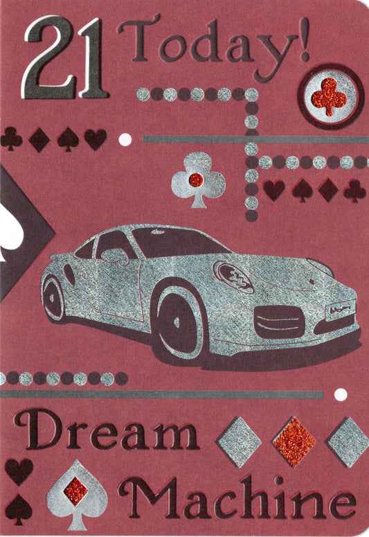 Dream machine- 21st age male birthday card. Retail $4.49. Inside: Have a great birthday! | 5608 | 255769