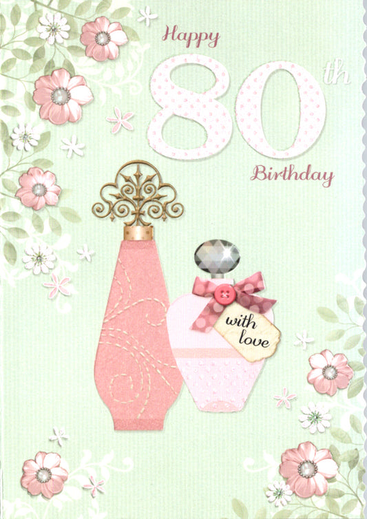 Perfume and flowers- 80th age female birthday card. Retail $3.99. Inside: By the time we reach eighty we have lived... | 04946A | 255785