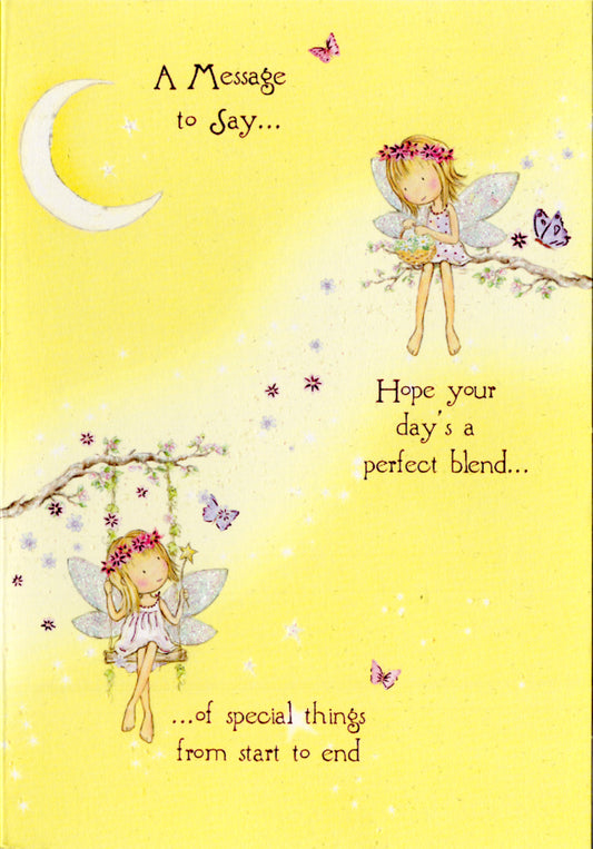 Fairy girls- General girl birthday. Retail $3.49.  Inside: With special wishes for a day that brings more joy than words can say... 5x7 Greeting Card | 03430US | 255836