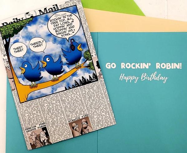 Tweet Humor Birthday by Mark Lynch- Retail $2.99 . Inside: Go Rockin Robin! Happy Birthday 8402