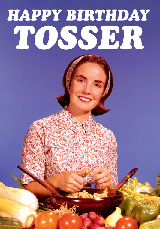 Dean Morris Happy Birthday Tosser Smiling Woman Salad Bowl Funny Birthday Greeting Card 5x7 DMA451 | 259539