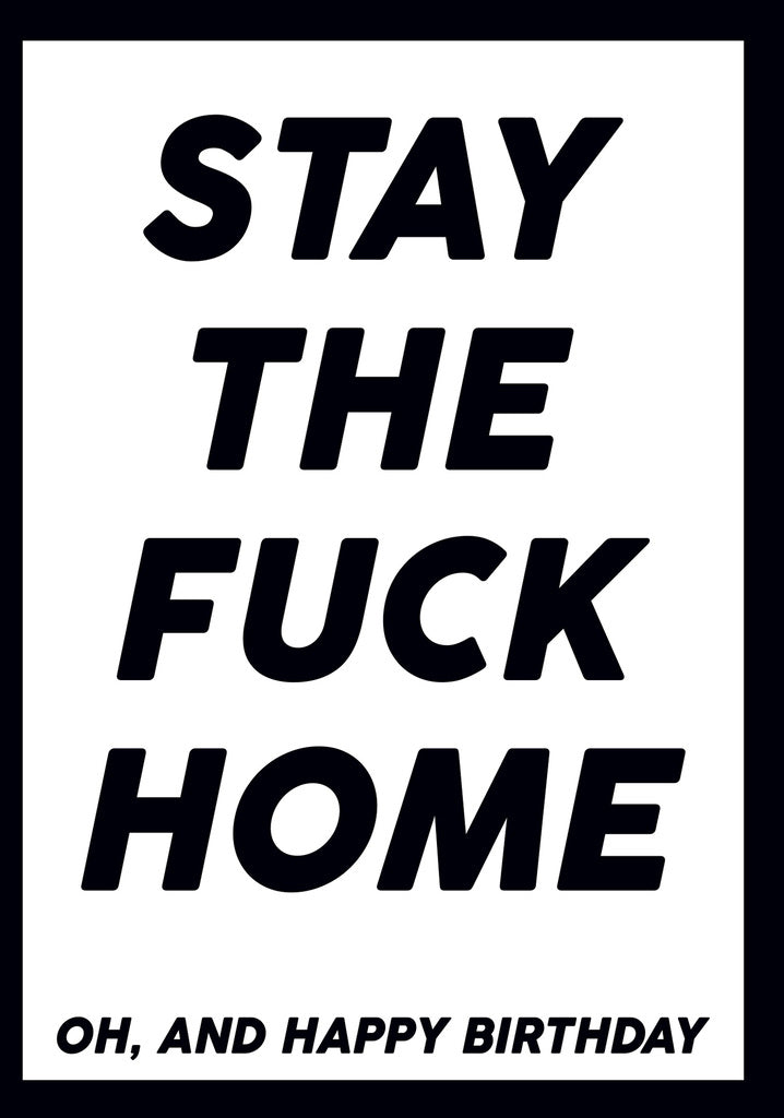 Dean Morris Stay The Fuck Home Funny Birthday Greeting Card 5x7 RAN13 | 259804