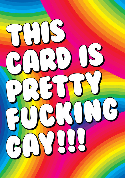 Dean Morris Pretty Fucking Gay Rainbow Color Funny Greeting Card 5x7 RAN05 | 259805
