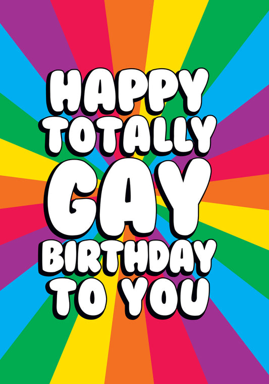 Dean Morris Happy Totally Gay Birthday Rainbow Pattern Funny Greeting Card 5x7 RAN40 | 259813