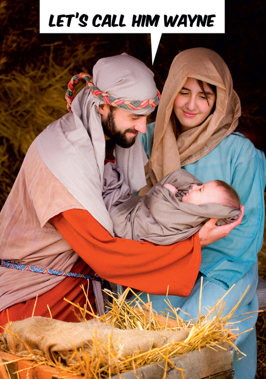 Dean Morris Let's Call Him Wayne Joseph Mary Baby Jesus Funny Christmas Greeting Card 5x7 DMX194 | 259858