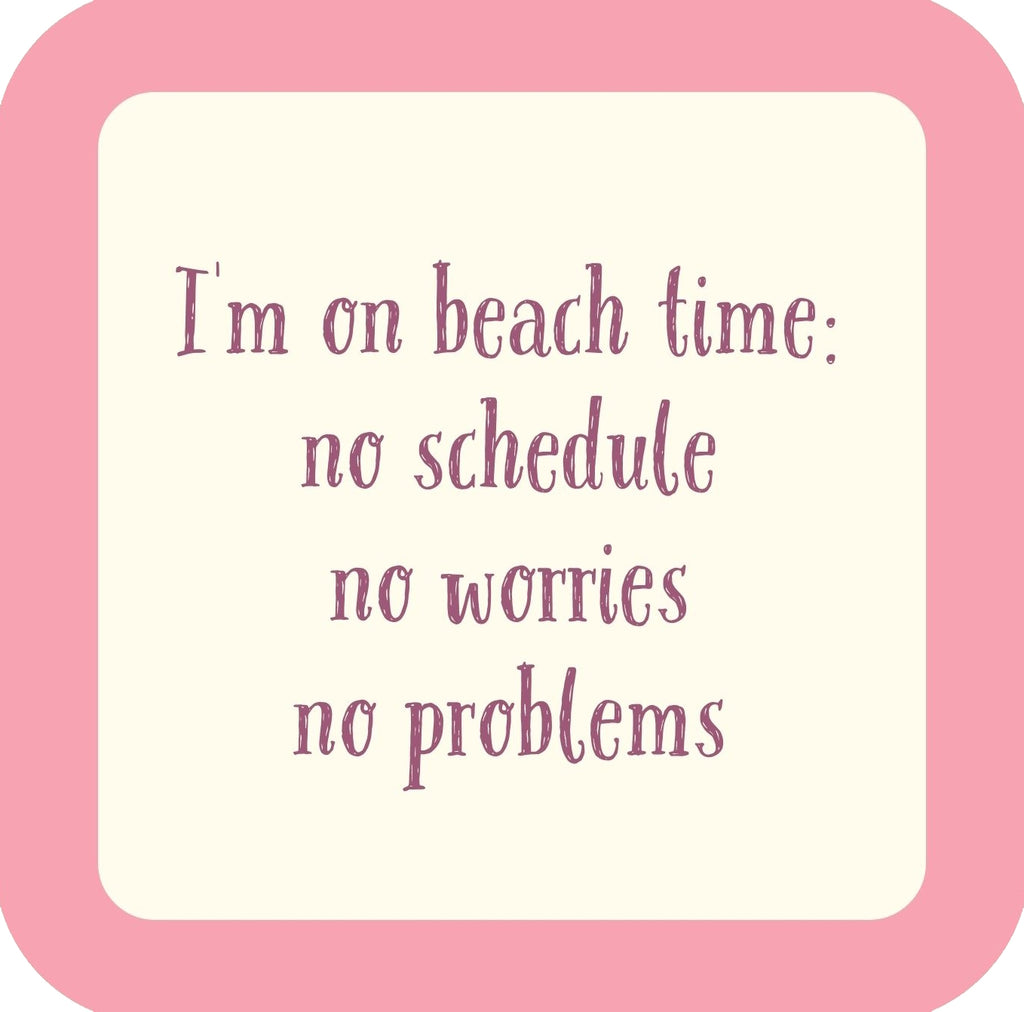 I'm On Beach Time Premium Drink Coaster Resin With Cork Backing | 58500 | 260175 260175