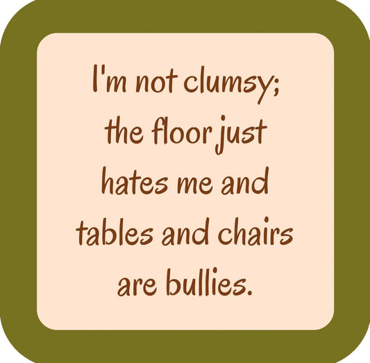 Im Not Clumsy Premium Drink Coaster Resin With Cork Backing | 58514 | 260189 260189