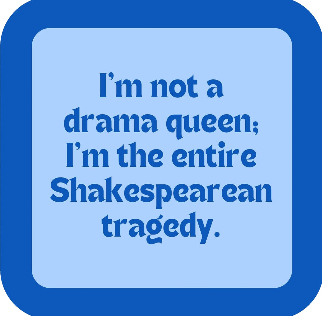 Drama Queen Premium Drink Coaster Resin With Cork Backing | 58522 | 260197 260197