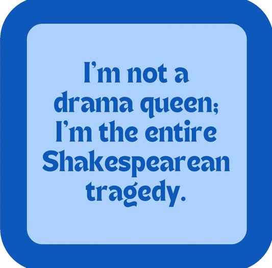 Drama Queen Premium Drink Coaster Resin With Cork Backing | 58522 | 260197 260197