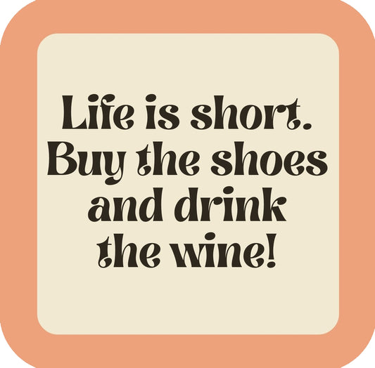 Life Is Short Drink The Wine Premium Drink Coaster Resin With Cork Backing | 58525 | 260200 260200